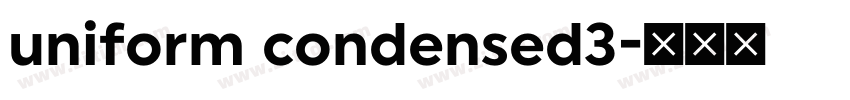 uniform condensed3字体转换
